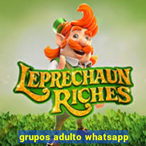 grupos adulto whatsapp